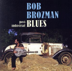 ポスト・インダストリアル・ブルース