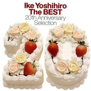 Ike Yoshihiro The BEST～20th Anniversary Selection～