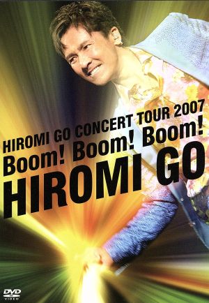 HIROMI GO CONCERT TOUR 2007～Boom！Boom！Boom！