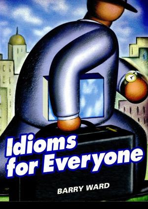 Idioms for Everyone 改訂新版 ネイティブ英語の慣用表現2