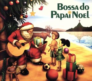 Holy Night Moods Bossa de Noel