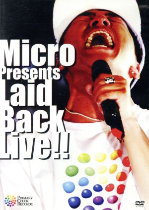 Micro presents Laid Back LIVE!!