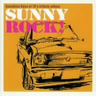 SUNNY ROCK！～Sunshine Days of 70's tribute album