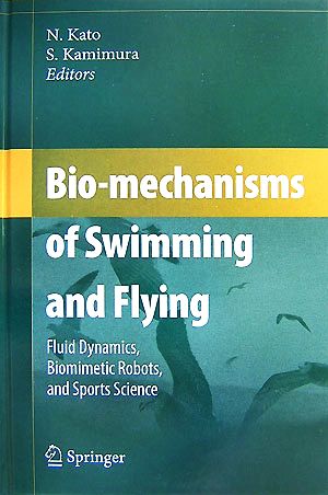 Bio-mechanisms of Swimming and Flying Fluid Dynamics,Biomimetic Robots,and Sports Science