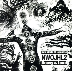 NWOJHL New World of Japanese Heavy&Loud！2