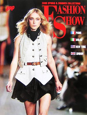 FASHION SHOW(2008) SPRING&SUMMER COLLECTIONS gap