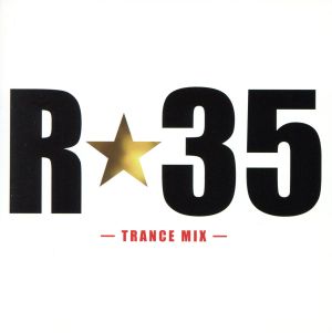 R☆35～TRANCE MIX～