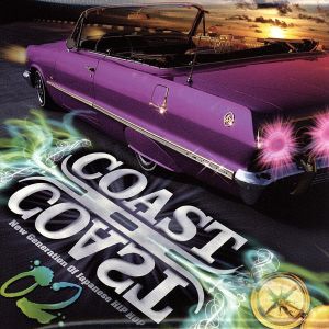 COAST Ⅱ COAST 02-New Generation Of Japanese HIP HOP-