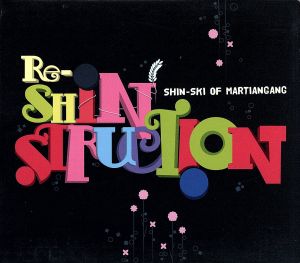 Re-Shinstruction