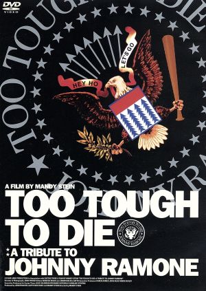 TOO TOUGH TO DIE:A TRIBUTE TO JOHNNY RAMONE