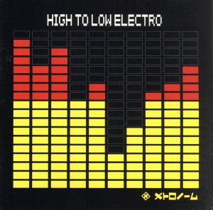 HIGH TO LOW ELECTRO