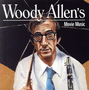 WOODY ALLEN'S MOVIE MUSIC