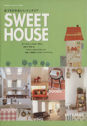 SWEET HOUSE