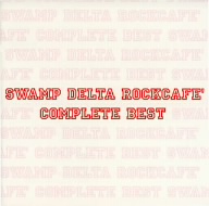 Swamp Delta Rockcafe' comlpete BEST