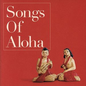 Songs Of Aloha