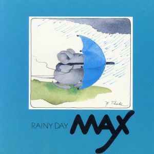 Rainy day Max