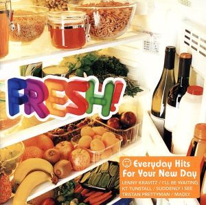 FRESH！-EVERYDAY HITS FOR YOUR NEW DAY