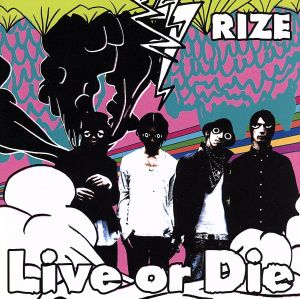 Live or Die(初回生産限定盤)(DVD付)