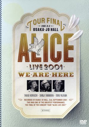 ALICE LIVE 2001 WE ARE HERE at 大阪城ホール