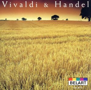 聴きたくて ヴィヴァルディ&ヘンデル ～四季/水上の音楽