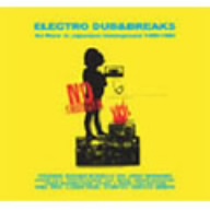 NO SHIBUYA:Electro Dub&Breaks Nowave In Japanese Underground 1980-1985