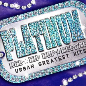 PLATINUM-Urban Greatest Hits-
