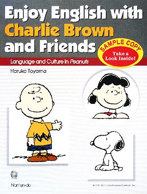 Enjoy English with Charlie Brown and Friends 『ピーナッツ』で学ぶ英語と比較文化