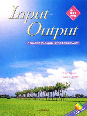 Input-OutputA Handbook of Everyday English Communication 楽しく話せる英会話