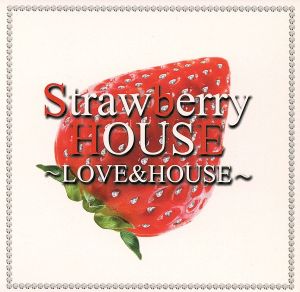 Strawberry HOUSE