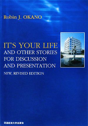 IT'S YOUR LIFE AND OTHER STORIES FOR DISCUSSION AND PRESENTTATION