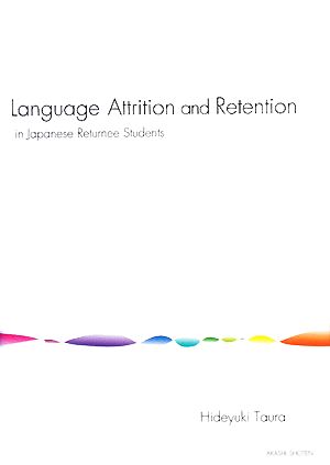 Language Attrition and Retention in Japanese Returnee Students