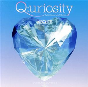 J-POP HOUSE COVERS 2「Q;uriosity～Digital Summer Love Collection」