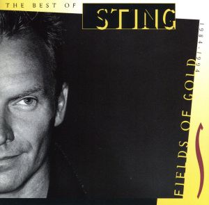 フィールズ・オブ・ゴールド～ベスト・オブ・スティング 1984-1994(SHM-CD)