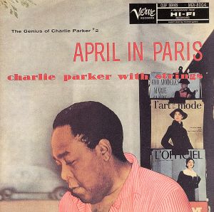 エイプリル・イン・パリ-チャーリー・パーカー・ウィズ・ストリングス(SHM-CD)