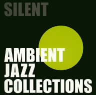 Ambient Jazz Collections