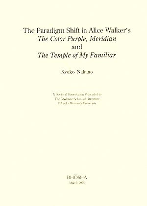 The Paradigm Shift in Alice Walker's The Color Purple,Meridian and The Temple of My Familiar