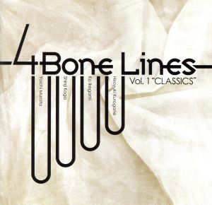 4 Bone Lines,Vol.1“CLASSICS