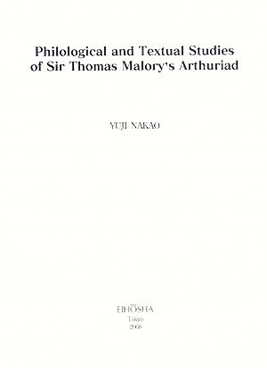 Philological and Textual Studies of Sir Thomas Malory's Arthuriad