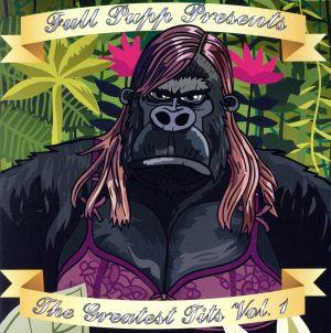 フル・パップ・プレゼンツ・ザ・グレイテスト・ティッツVol.1 コンパイルド&ミックスド・バイ・プリンス・トーマス