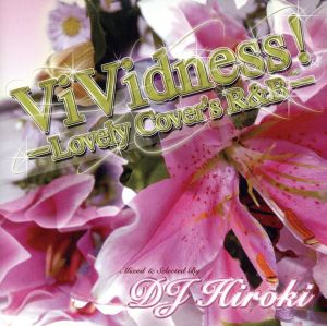 Vividness！-Lovely Cover's R&B Mixed By DJ Hiroki
