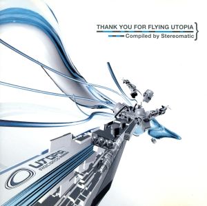 Thank you for flying Utopia compiled by Stereomatic