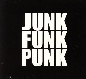 JUNK FUNK PUNK