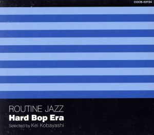 Routine Jazz～Hard Bop Era