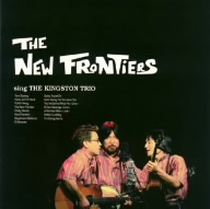 THE NEW FRONTIERS sing THE KINGSTON TRIO