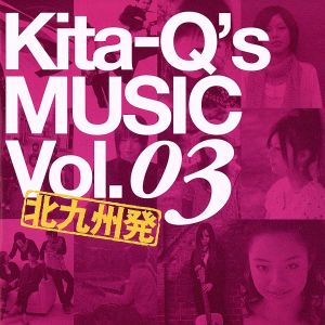 Kita-Q's MUSIC Vol.03