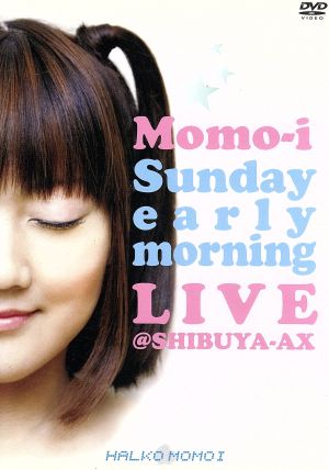 「Sunday early morning LIVE」@SHIBUYA AX
