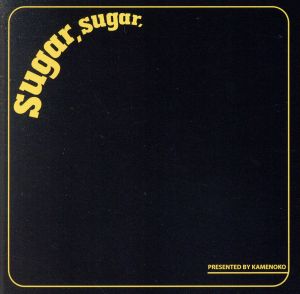 sugar,sugar,