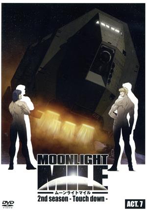 MOONLIGHT MILE 2ndシーズン-Touch Down-ACT.7