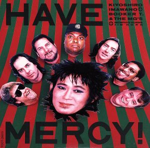 HAVE MERCY(紙ジャケット仕様)