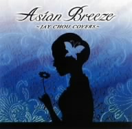 ASIAN BREEZE～JAY CHOU COLLECTION～